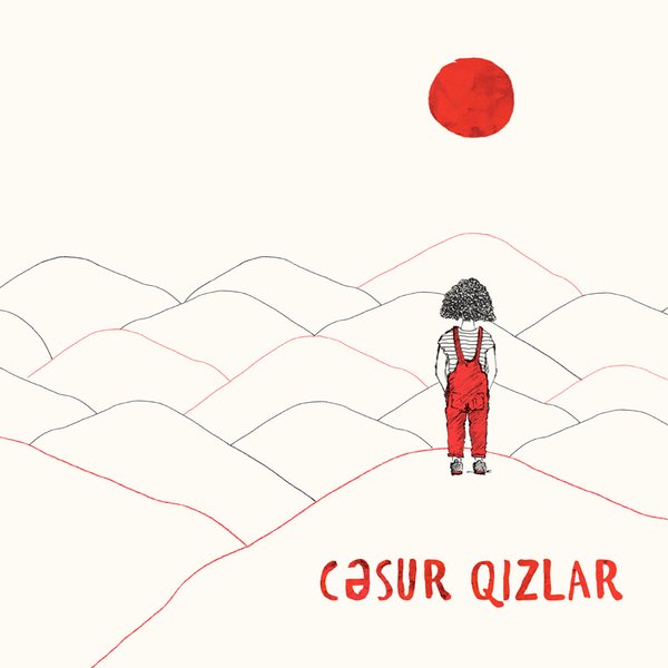 Обложка книги Cəsur qızlar (Отважные девушки) - Sputnik Азербайджан